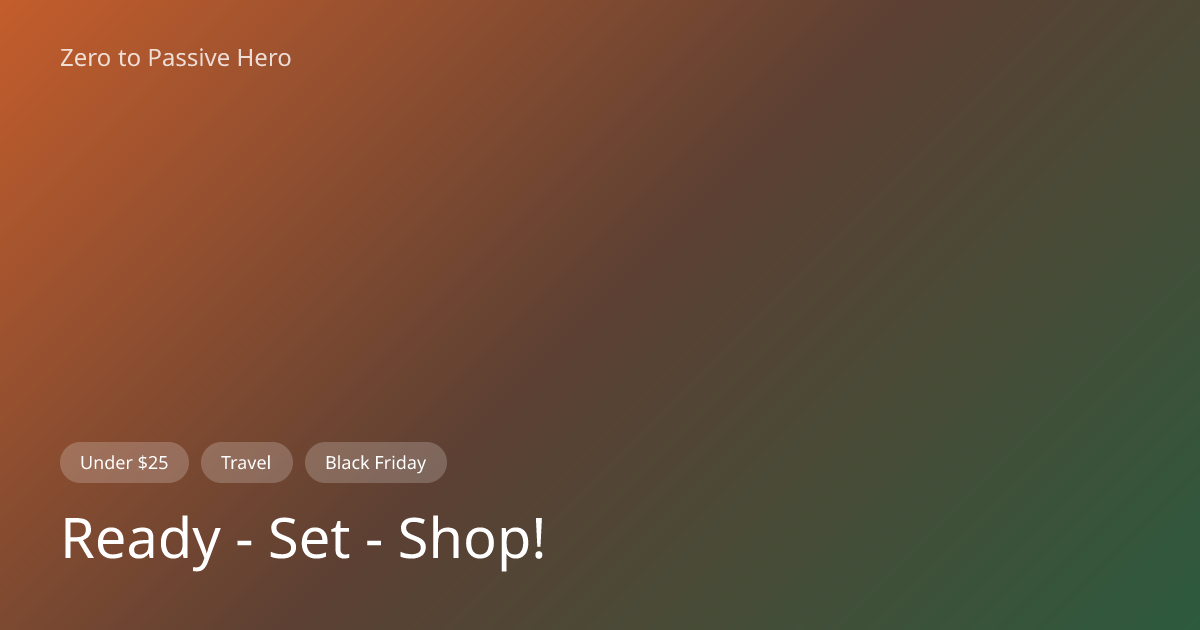 Ready - Set - Shop! | Zero to Passive Hero Blog